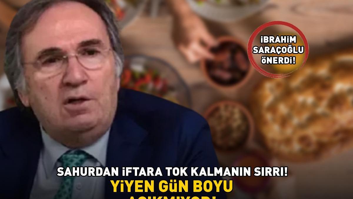 Ramazanda sahurdan iftira tok kalmanın sırrı! Prof. Dr. İbrahim Saraçoğlu üstüne basa basa önerdi: ‘Yiyen gün boyu acıkmıyor’